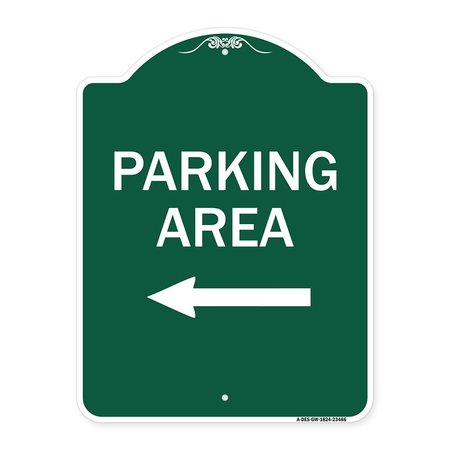 SIGNMISSION Designer Series Parking Area W/ Left Arrow, Green & White Aluminum Sign, 18" x 24", GW-1824-23466 A-DES-GW-1824-23466